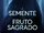 A Semente do Fruto Sagrado