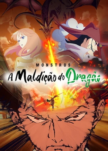 Monstros: A Maldição do Dragão | Dublapédia | Fandom