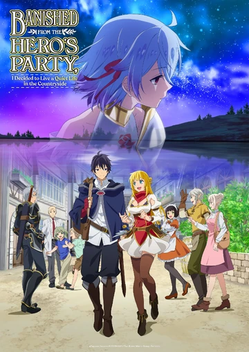 Banished from the Hero's Party, I Decided to Live a Quiet Life in