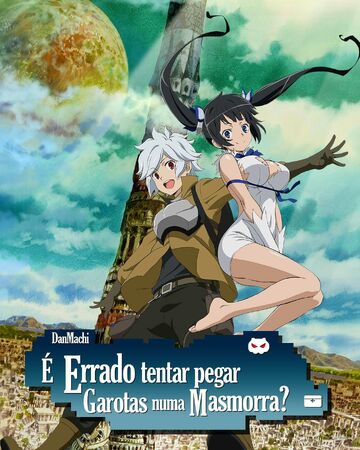 Danmachi E Errado Tentar Pegar Garotas Em Uma Masmorra Dublapedia Fandom Trecho da dublagem de dungeon ni deai wo motomeru no wa machigatteiru darou ka (danmachi) que estreou hoje na netflix. errado tentar pegar garotas em