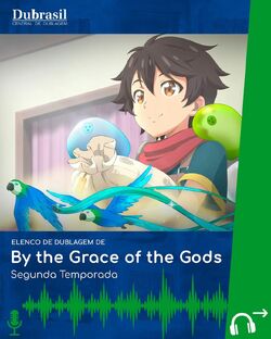 By the Grace of the Gods: 2ª temporada ganha dublagem na