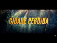 Cidade Perdida - Trailer Oficial Dublado - Paramount Pictures Brasil