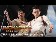 Uncharted - Fora do Mapa - Trailer Oficial Dublado - Em breve nos cinemas