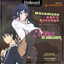 Dublagem da 1ª temporada de Masamune Kun's Revenge está disponível aqui na  Crunchyroll - Crunchyroll Notícias
