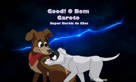 Good! O Bom Garoto Super Heróis de Cães Poster