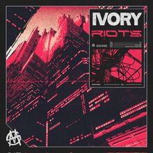 IVORY - RIOTS EP