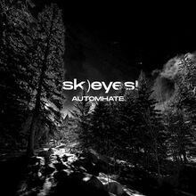 AUTOMHATE - (sk)eyes!