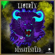 LEOTRIX - DISSATISFIED