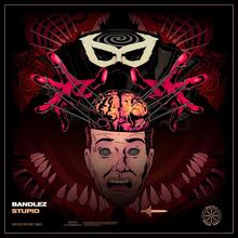 Bandlez - Stupid