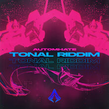 AUTOMHATE - TONAL RIDDIM