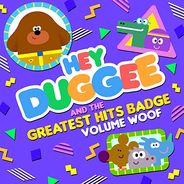 Hey Duggee and the Greatest Hits Badge Volume Woof Hey Duggee Wiki Fandom