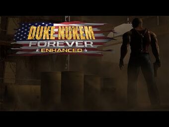 Duke Nukem Forever: Enhanced | Duke Nukem Wiki | Fandom