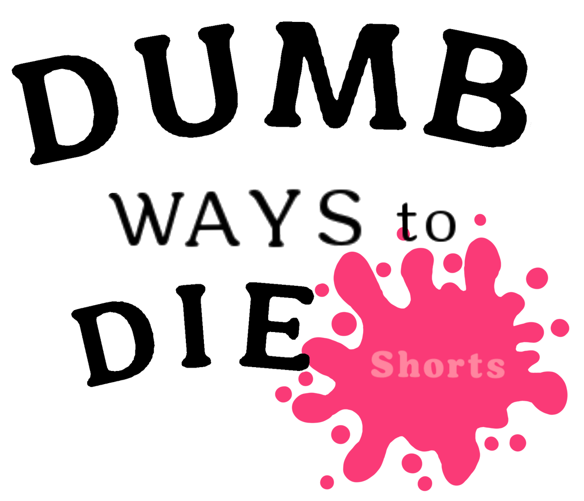 Dumb Ways to Die Shorts Dumb Ways to Die Shorts Wiki Fandom