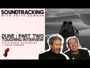 Emotional Interview: Masterminds Hans Zimmer & Denis Villeneuve on Dune Part Two
