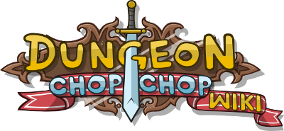 Dungeon Chop Chop Wiki