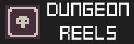 Dungeon Reels Wiki