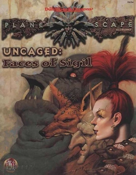 Uncaged Faces of Sigil