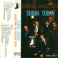 Seven And The Ragged Tiger Us Edition Duran Duran Wiki Fandom