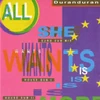 SAMPCS 38732-2 all she wants is gd records DURAN GD 11 duran duran wikipedia discogs 11