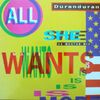 6 all she wants is single germany 060-20 3164 6 us master mix duran duran discography discogs wikipedia