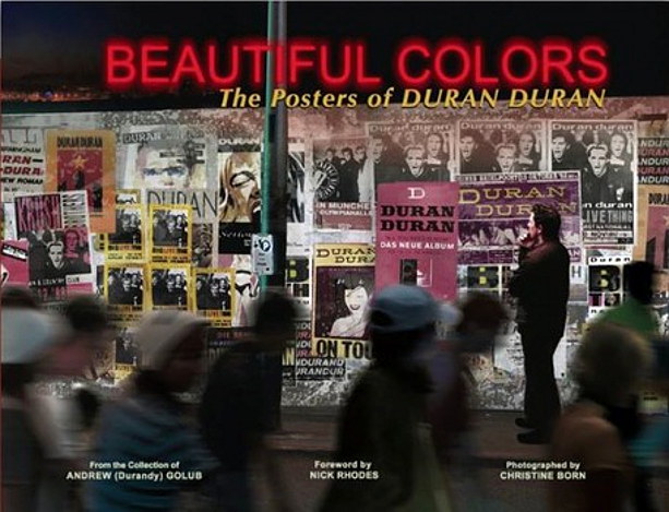Beautiful Colors: The Posters of Duran Duran | Duran Duran Wiki