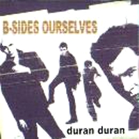 B Sides Ourselves Duran Duran Wiki Fandom