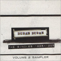 The Singles 1986-1995 - Volume 2 Sampler | Duran Duran Wiki