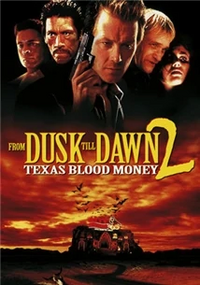 From Dusk Till Dawn 2 Texas Blood Money Poster