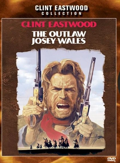 The Outlaw Josey Wales | DVD Database | Fandom