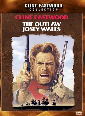 The Outlaw Josey Wales | DVD Database | Fandom