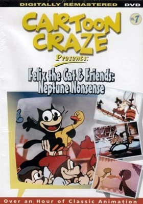 Cartoon Craze - Volume 7 - Felix the Cat and Friends: Neptune