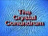 The Crystal Conundrum (2004)
