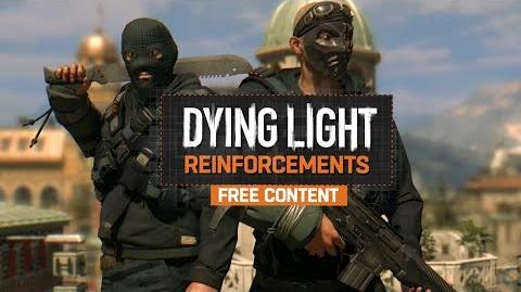 Dying Light - Content Drop 0 - Reinforcements Trailer