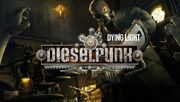 Dying Light Dieselpunk