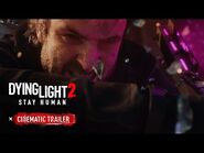 Dying Light 2 Stay Human Cinematic Trailer