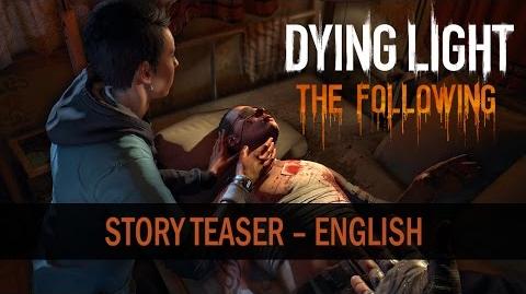 What Mysteries Await? Dying Light The Following Story Teaser (English)