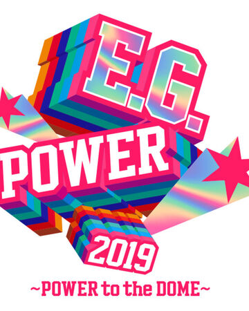 E G Power 19 Power To The Dome Ldh Girls Wiki Fandom E G Power 19 Power To The Dome Ldh Girls Wiki Fandom