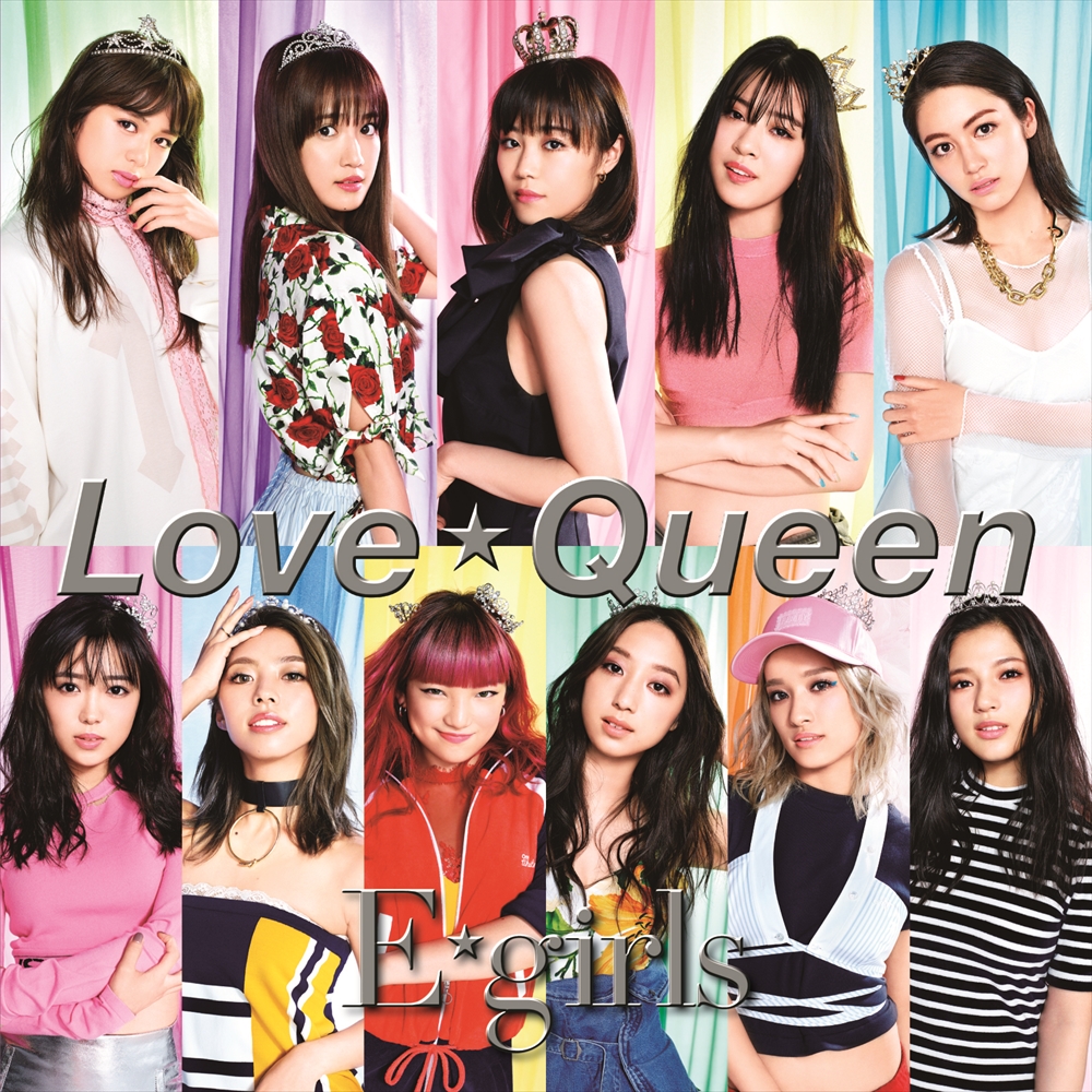 ミュージック E-GirlsLOVE Love ☆ Queen | LDH Girls Wiki | Fandom