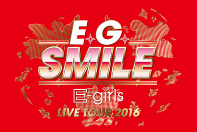 E-girls LIVE TOUR 2018 ~E.G. 11~ | LDH Girls Wiki | Fandom