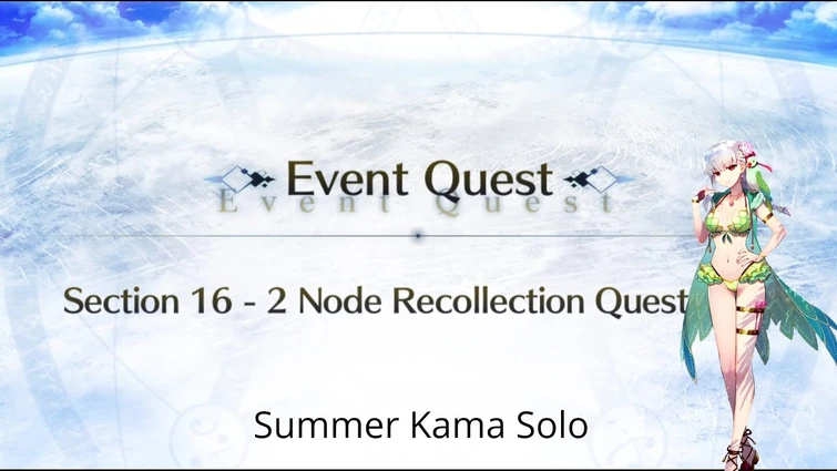 [FGO NA] LB 3 Qin Shi Huang Recollection Quest — Summer Kama Solo