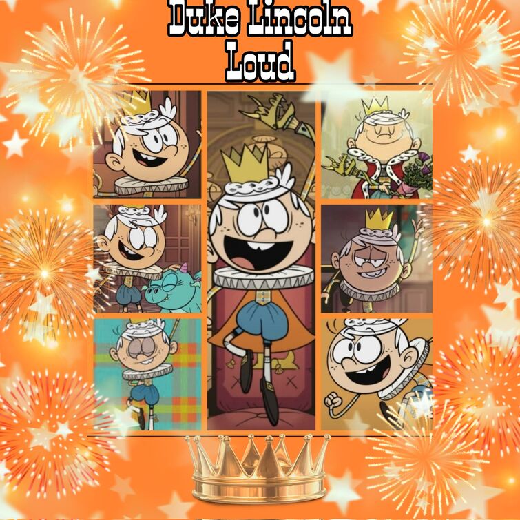 Duke Lincoln Loud Poster Collage 🧡👑🧡👑🧡👑🧡 | Fandom