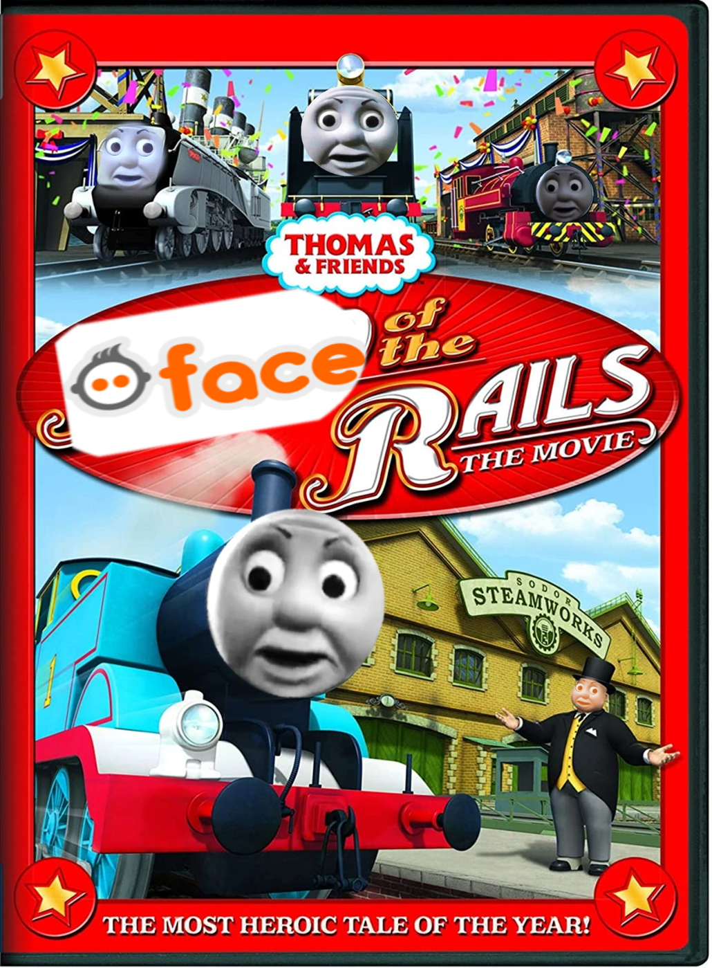 O'FACE OF THE RAILS: THE MOVIE | Fandom