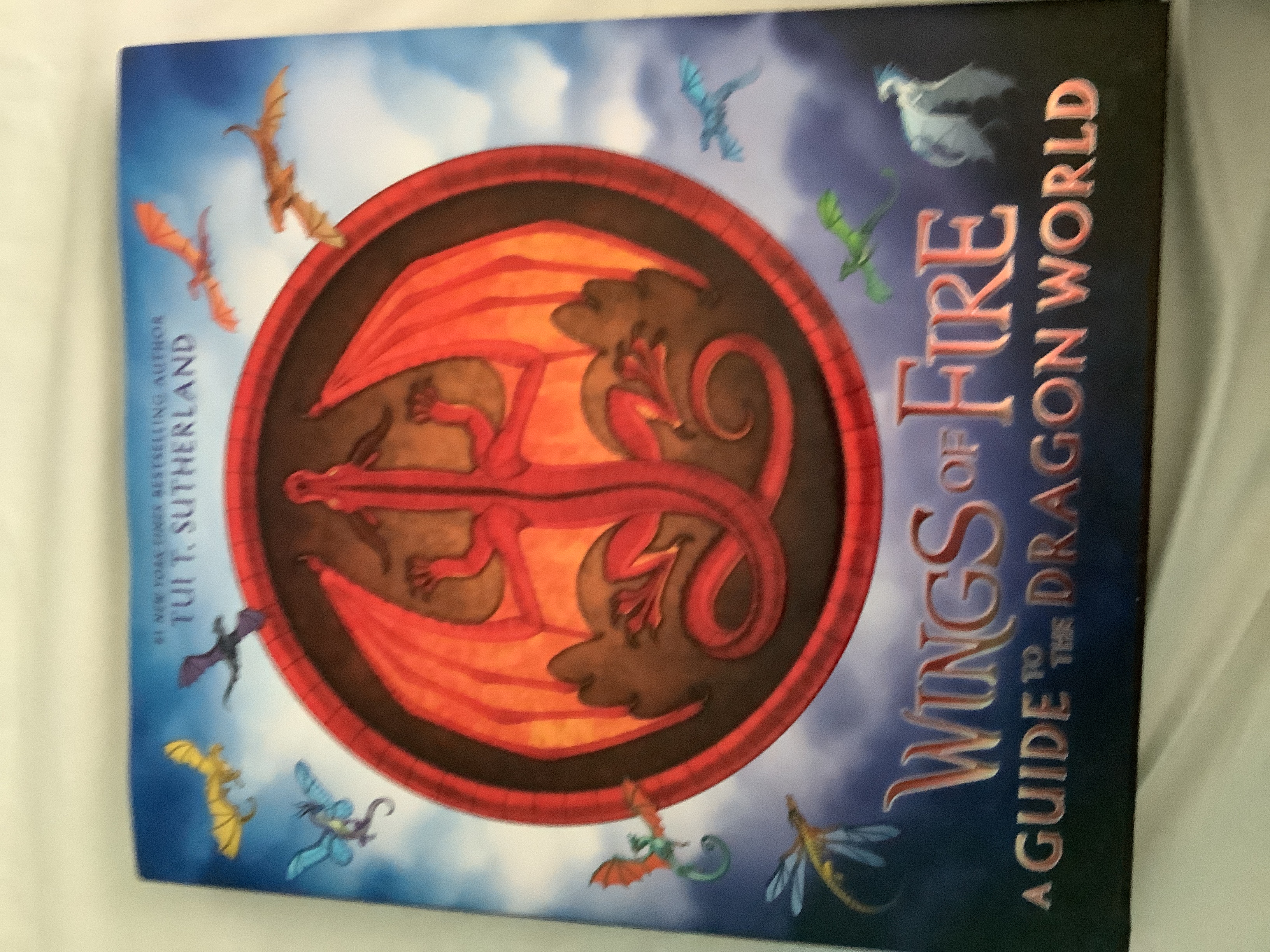 Wings of Fire: A Guide to the Dragon by Sutherland, Tui T.