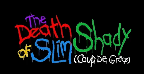 The Death of Slim Shady