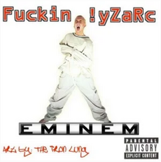 Fuckin 'yZaRc by Eminem.png