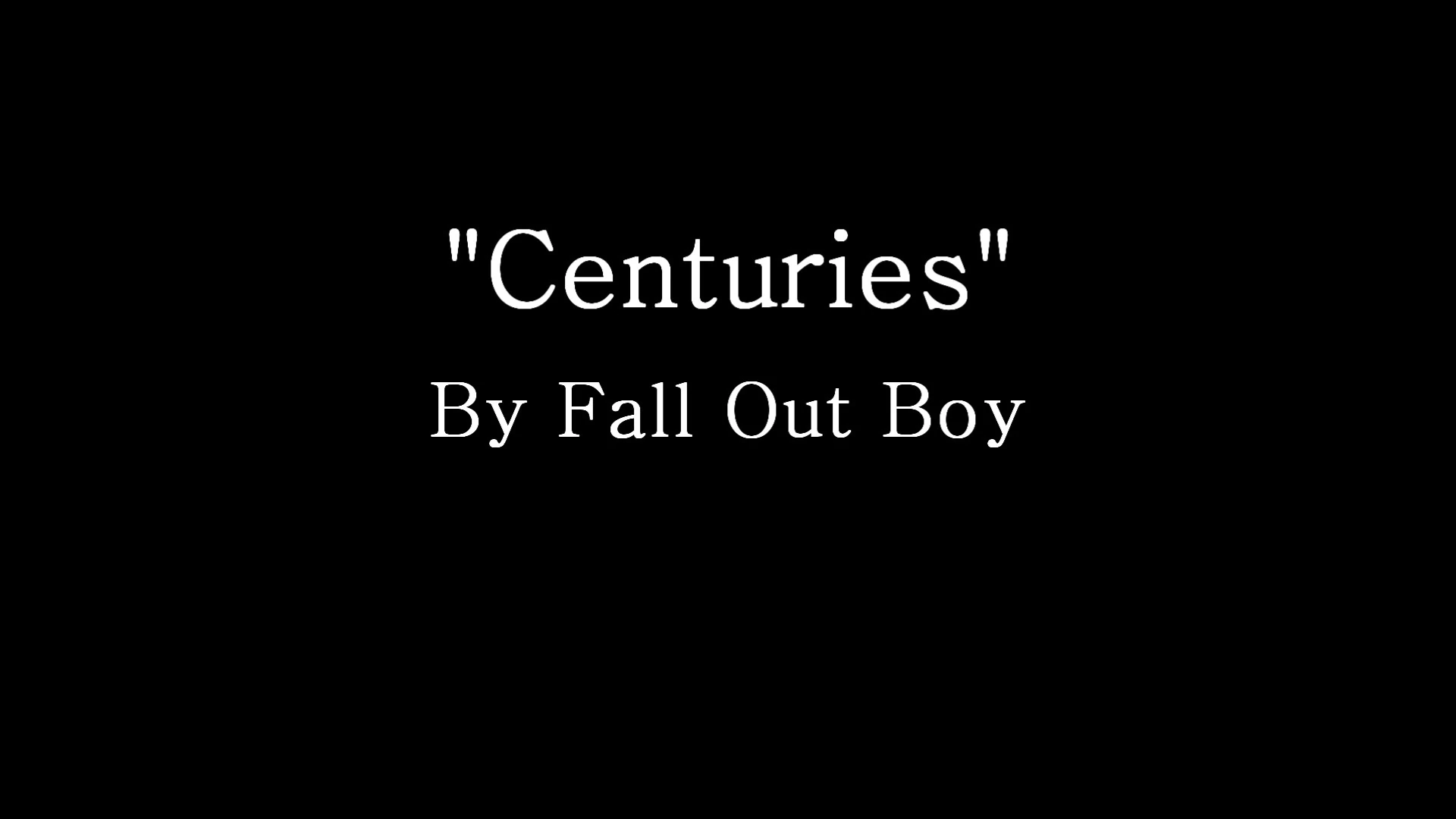 обложка песни centuries. Centuries fall out boy текст. Centuries fall out boy текст.