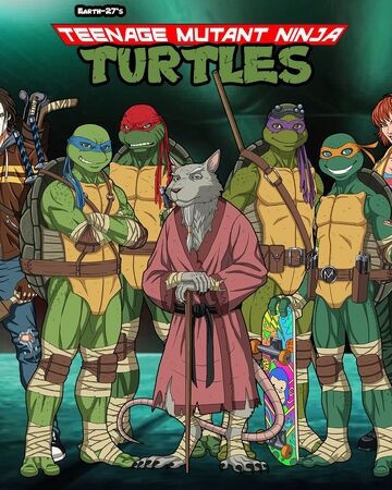 Teenage Mutant Ninja Turtles Earth 27 Wiki Fandom