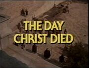 The Day Christ Died