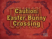 Caution, Easter Bunny Crossing.png