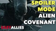 Alien Covenant Spoiler Mode